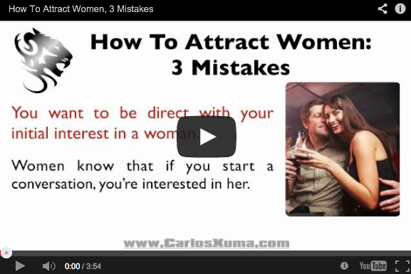 how to attract women 3 mistakes attract women dating how to attract women 3 mistakes attract women dating